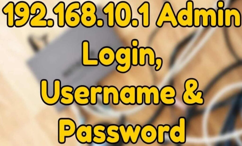 192.168.10.1- How to Login
