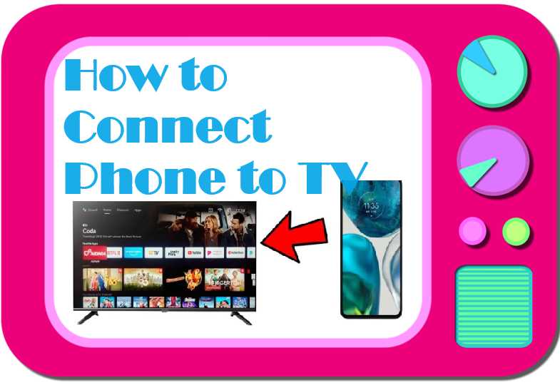 How to Connect Your Phone to TV