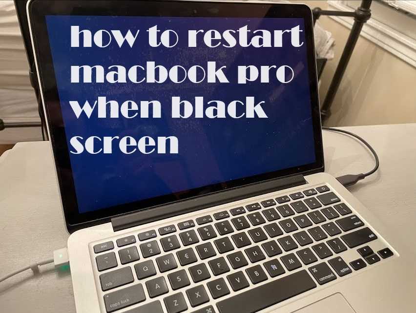 How to Restart MacBook Pro when Black Screen