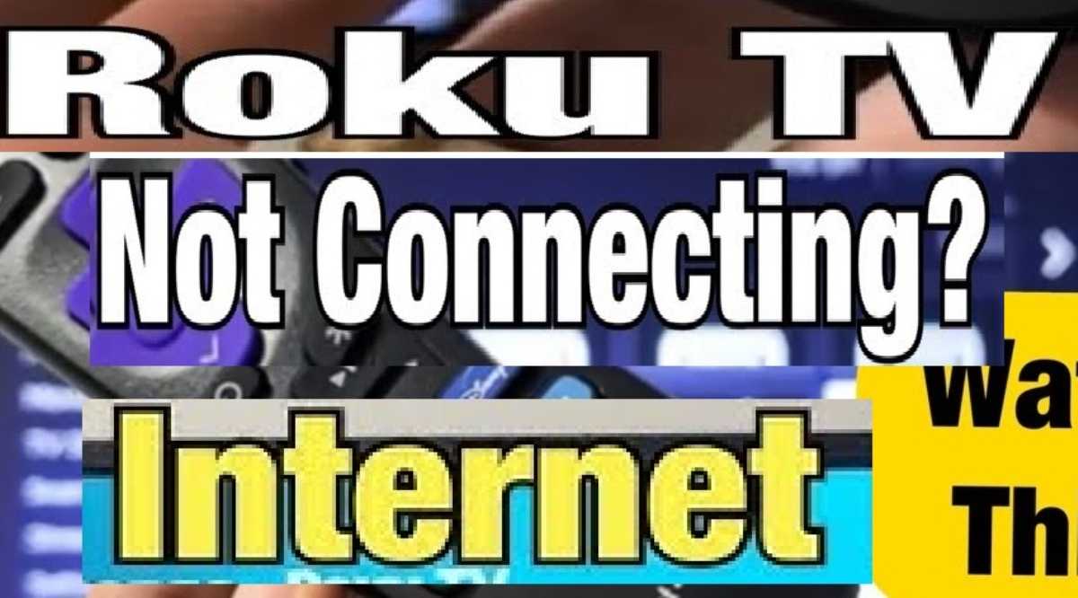 Why is My Roku TV Not Connecting to the Internet