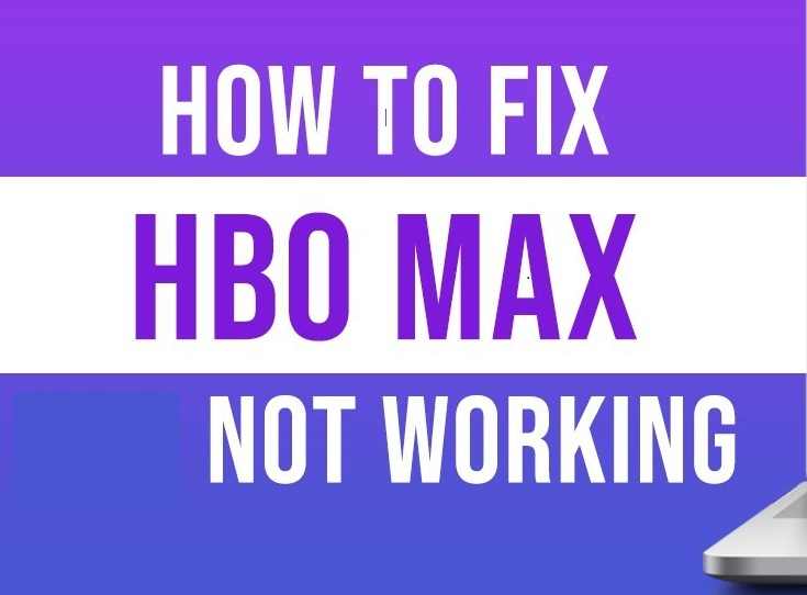 Why Is HBO Max Not Working on My TV